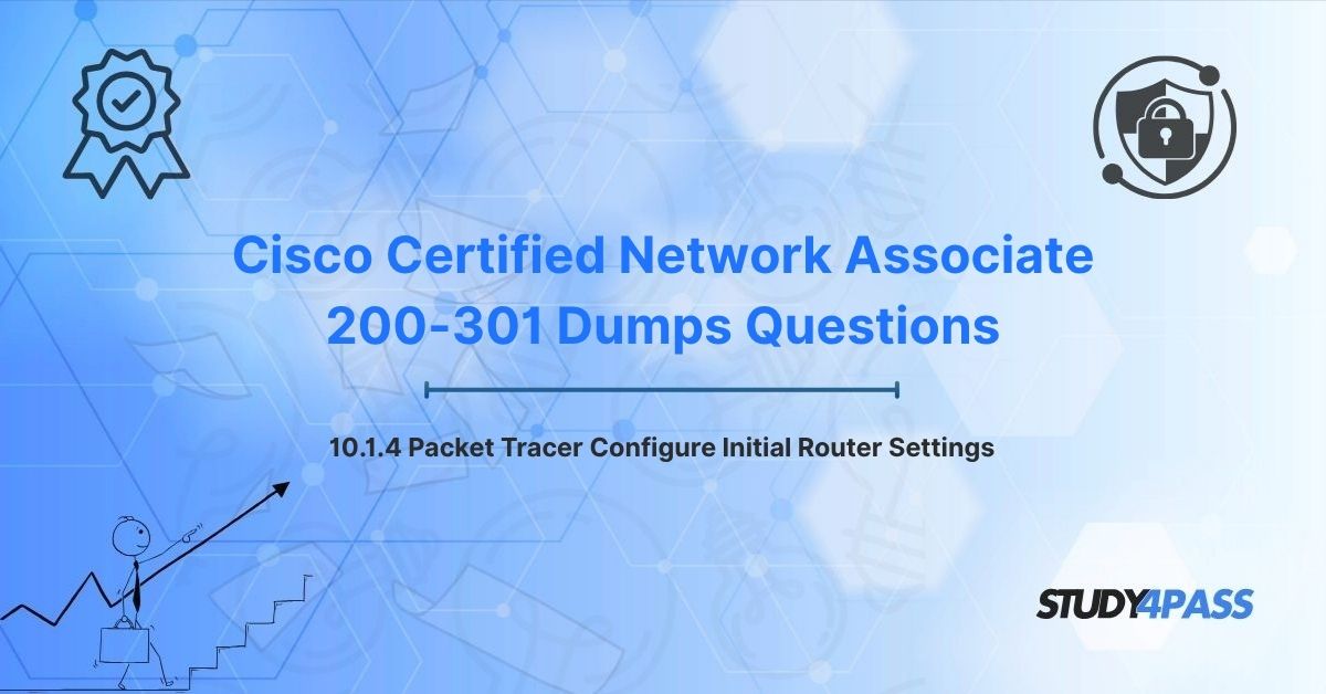 10.1.4 Packet Tracer Configure Initial Router Settings