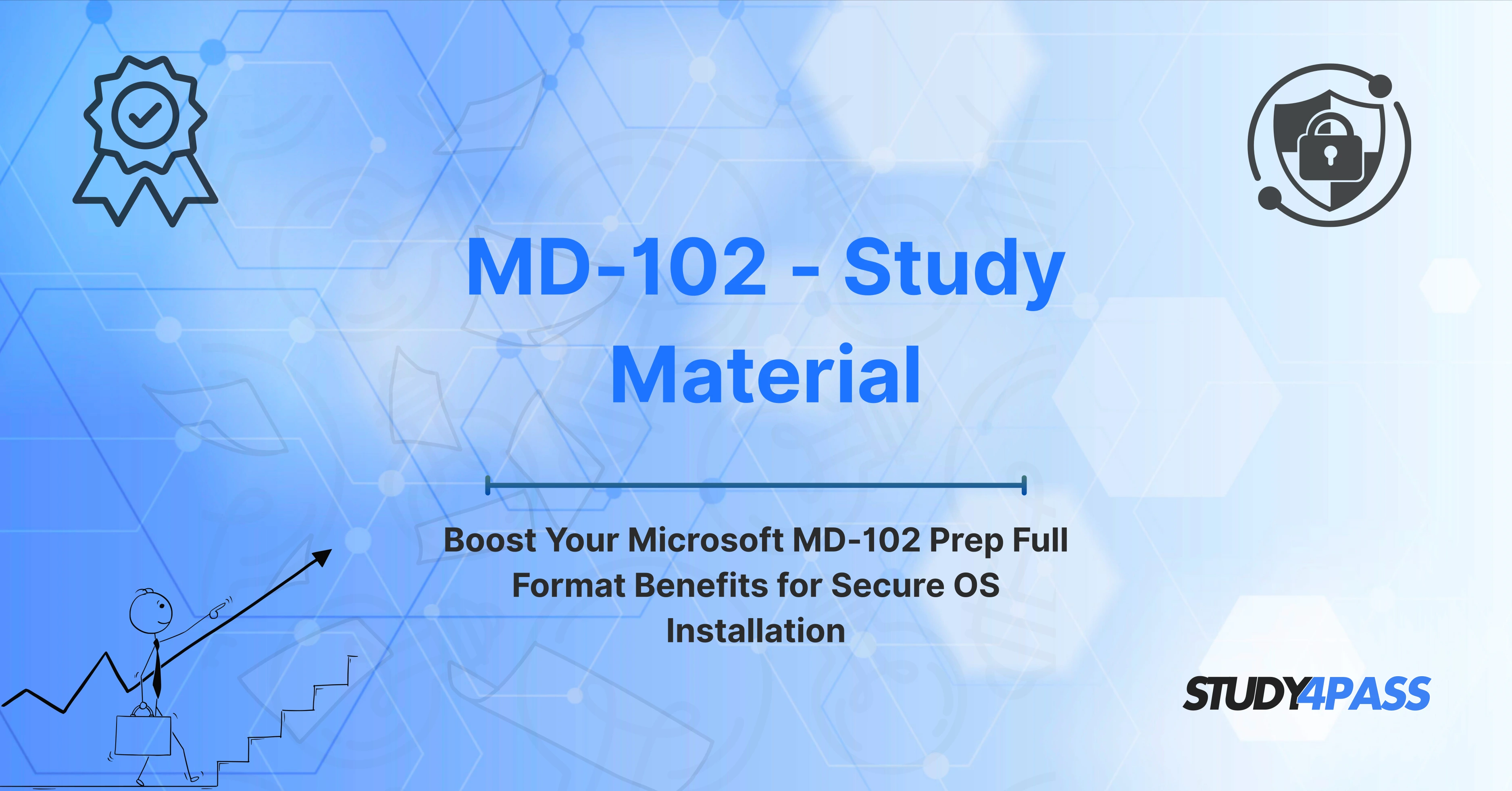 Boost Your Microsoft MD-102 Prep Full Format Benefits for Secure OS Installation