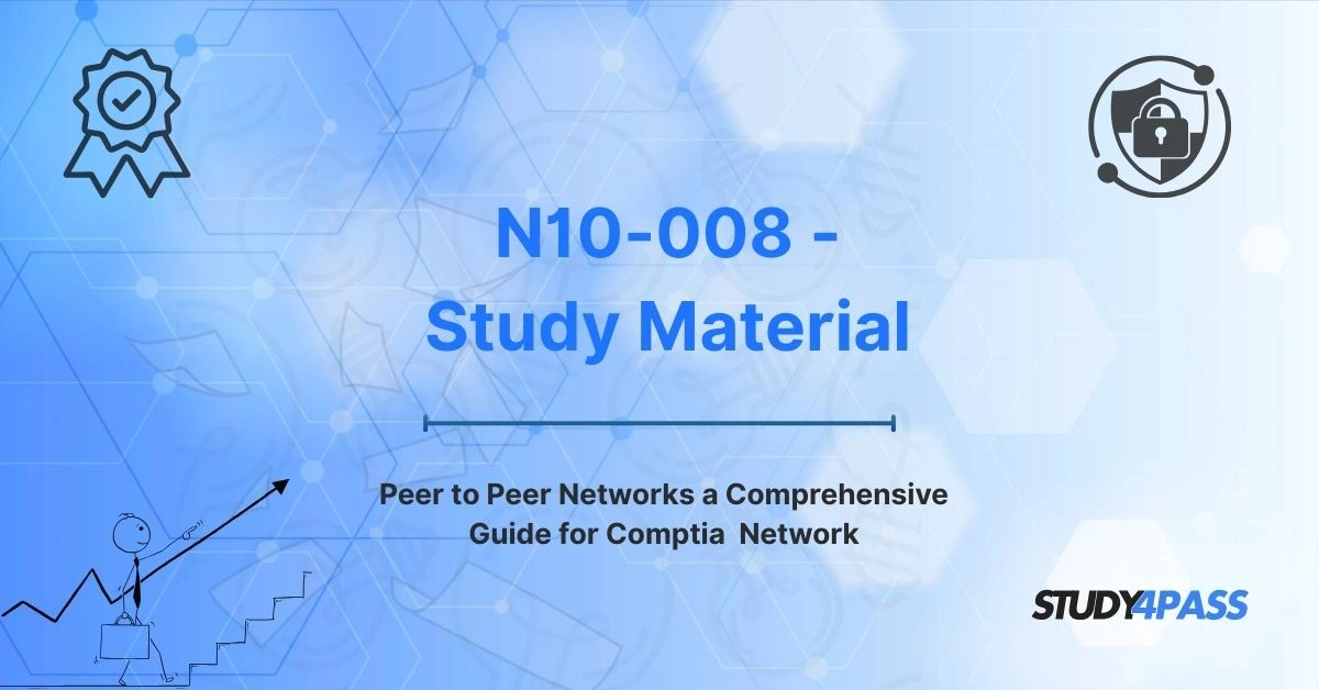 Peer to Peer Networks a Comprehensive Guide for Comptia  Network
