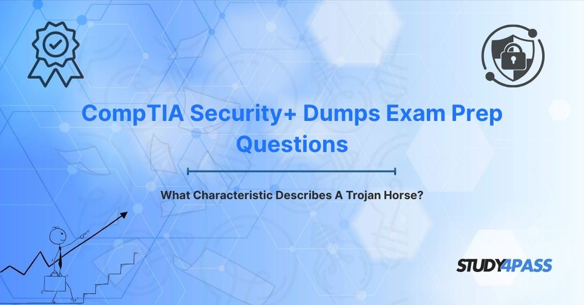 What Characteristic Describes A Trojan Horse?