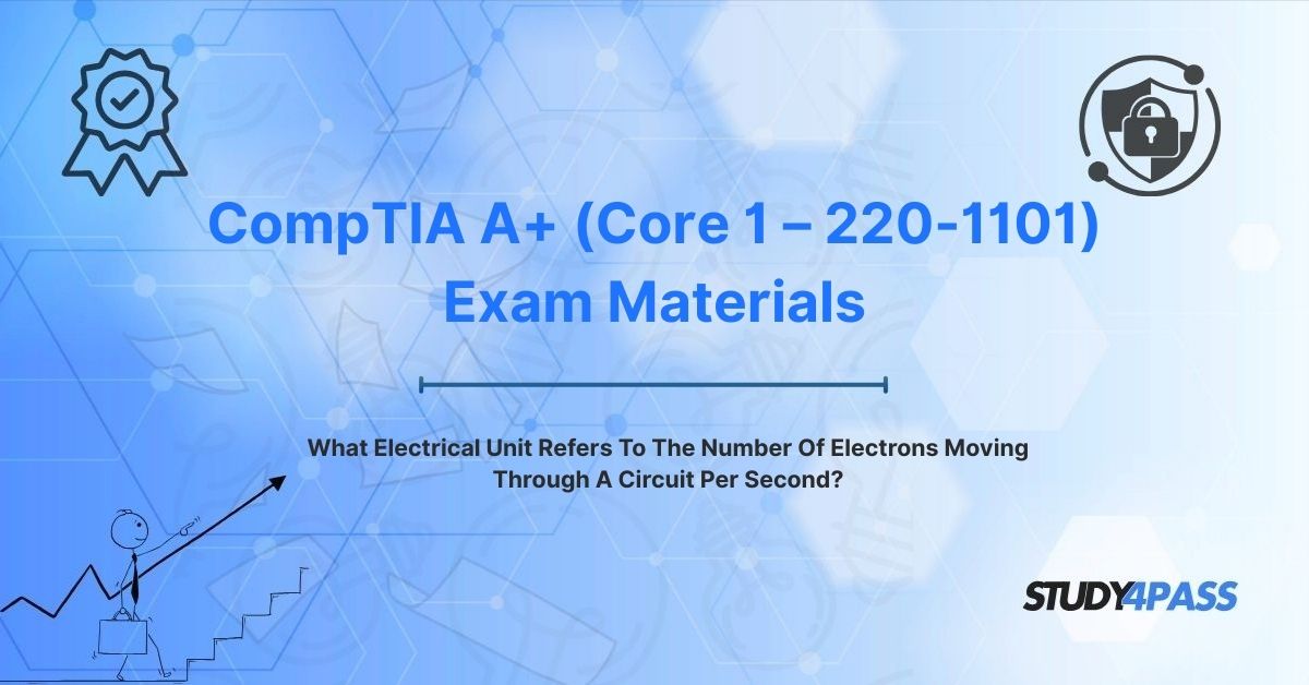 What Electrical Unit Refers To The Number Of Electrons Moving Through A Circuit Per Second?