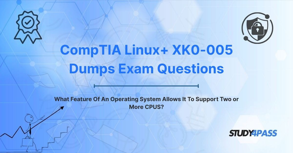 What Feature Of An Operating System Allows It To Support Two or More CPUS?