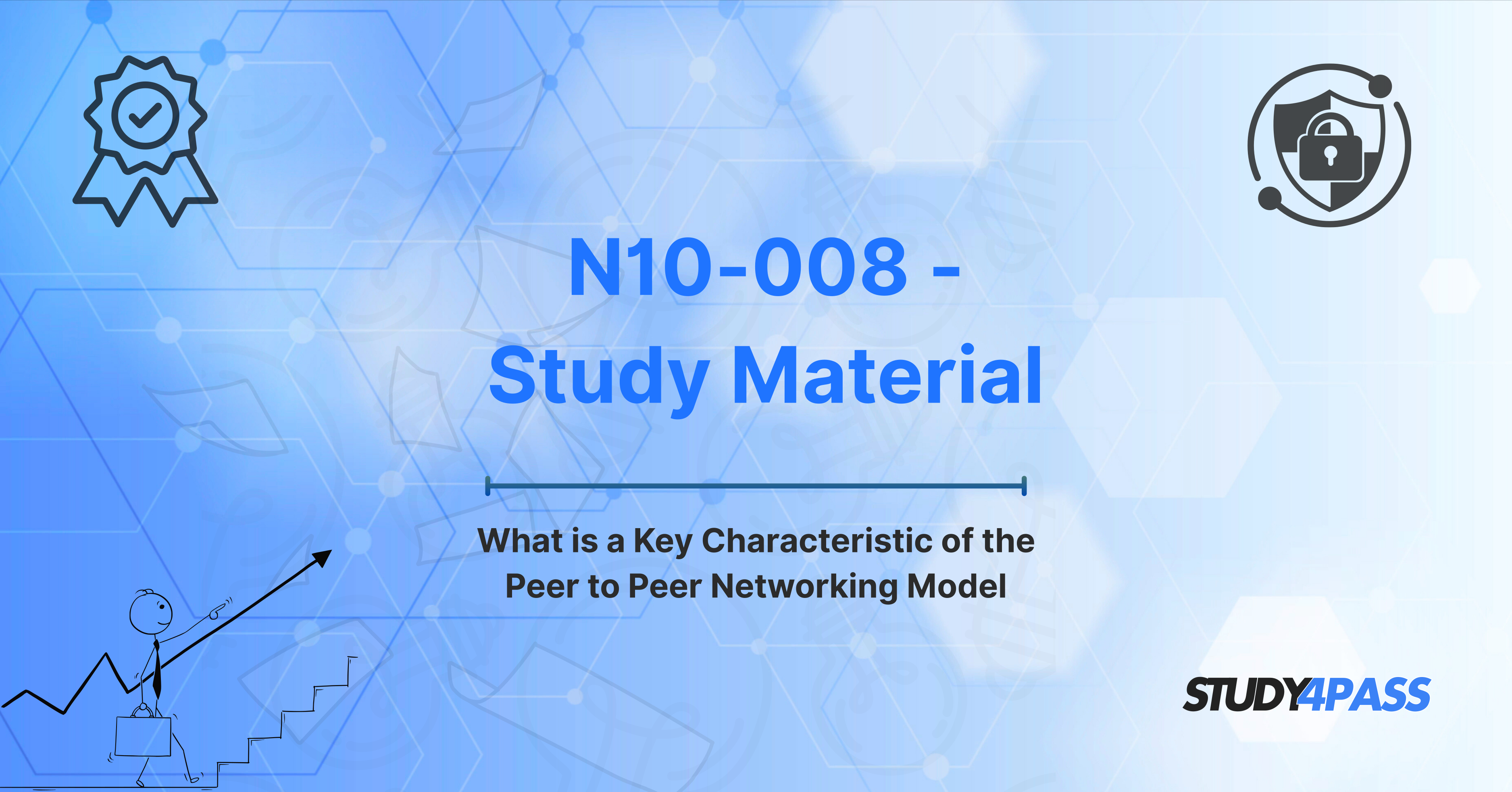 What is a Key Characteristic of the Peer to Peer Networking Model