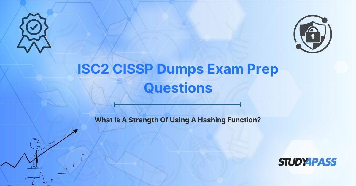 What Is A Strength Of Using A Hashing Function?