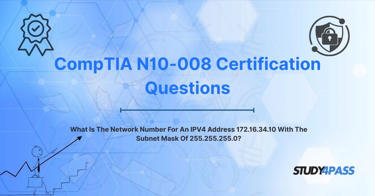 What Is The Network Number For An IPV4 Address 172.16.34.10 With The Subnet Mask Of 255.255.255.0?