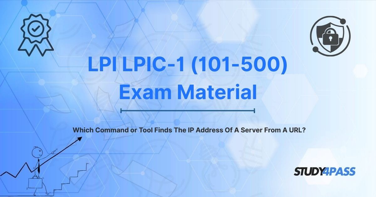 Which Command or Tool Finds The IP Address Of A Server From A URL?