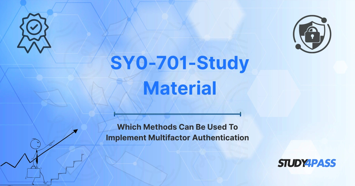 Which Methods Can Be Used To Implement Multifactor Authentication