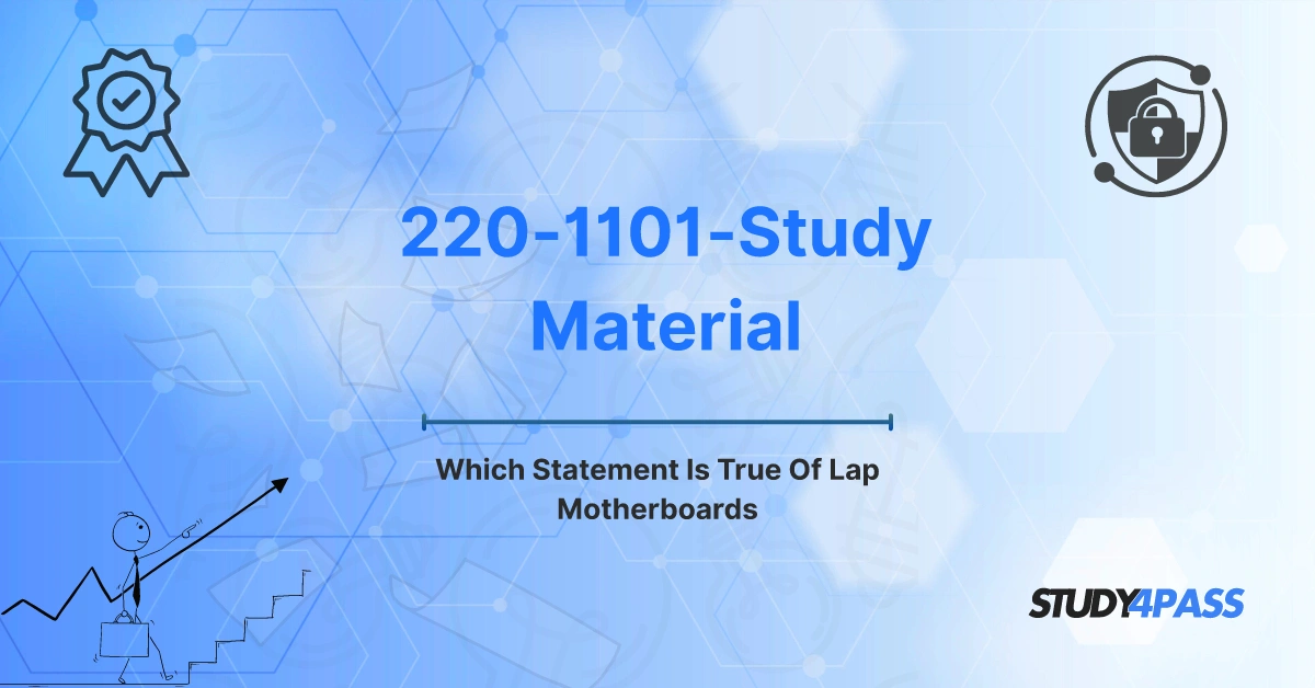 Which Statement Is True Of Lap Motherboards