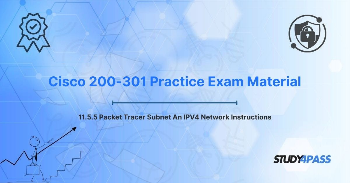 11.5.5 Packet Tracer Subnet An IPV4 Network Instructions