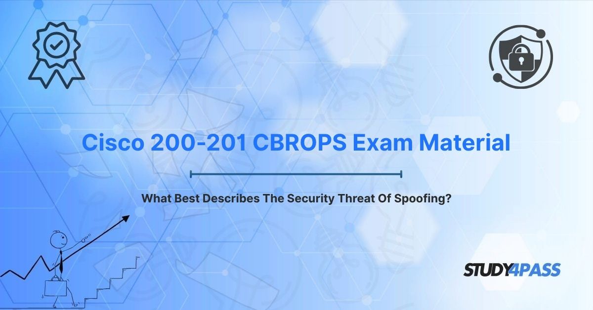 What Best Describes The Security Threat Of Spoofing?