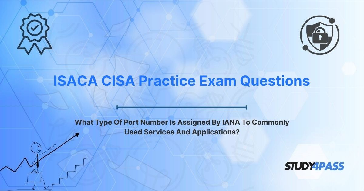 What Type Of Port Number Is Assigned By IANA To Commonly Used Services And Applications?