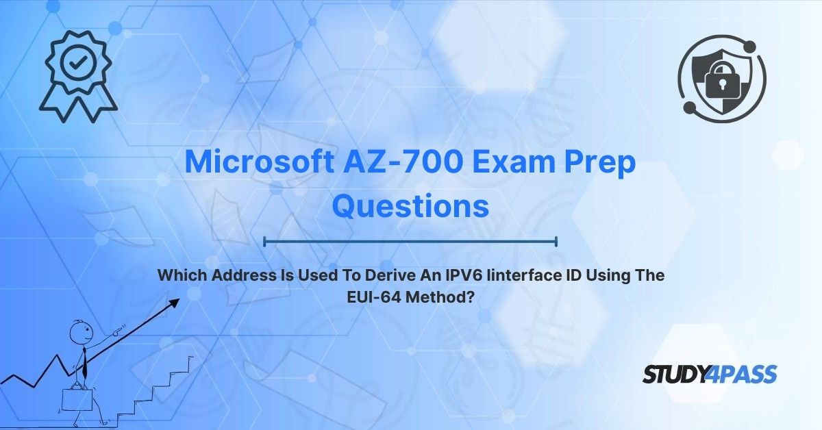 Which Address Is Used To Derive An IPV6 Iinterface ID Using The EUI-64 Method?