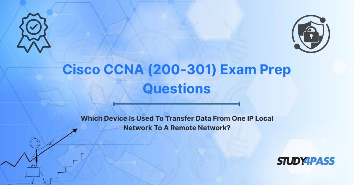 Which Device Is Used To Transfer Data From One IP Local Network To A Remote Network?