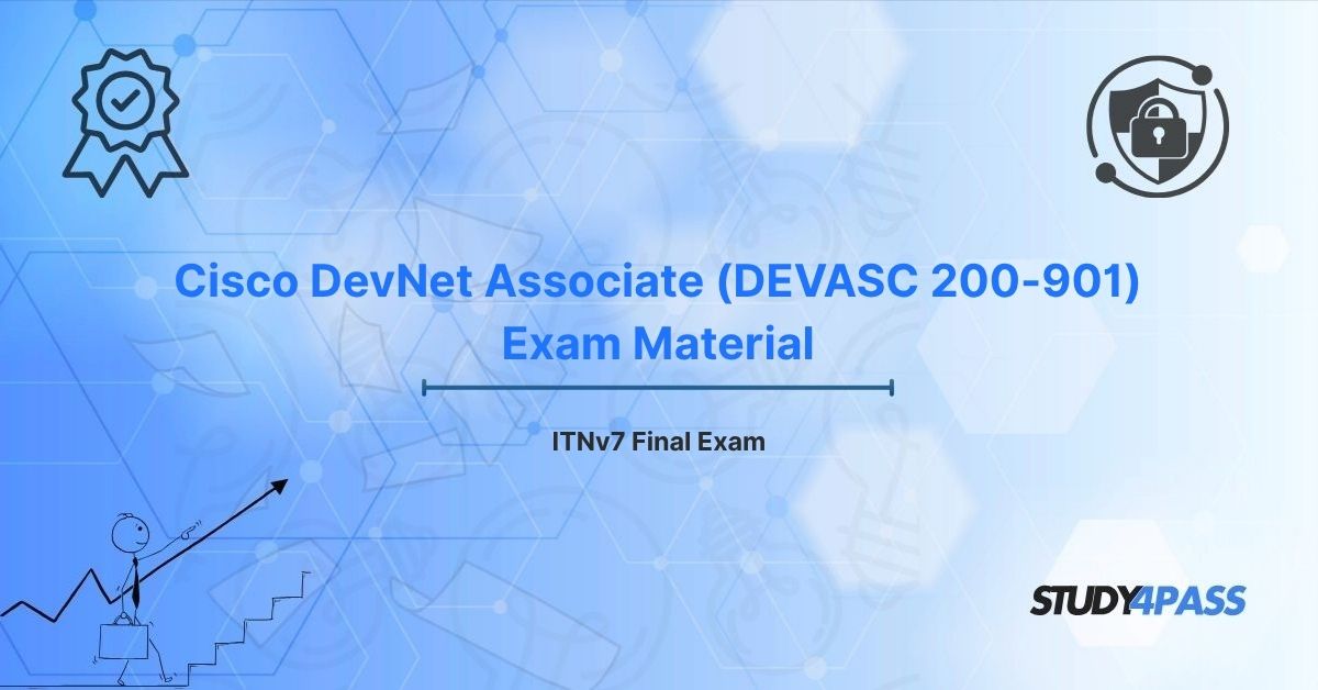 Cisco DevNet Associate (DEVASC 200-901) Exam Material: ITNv7 Final Exam