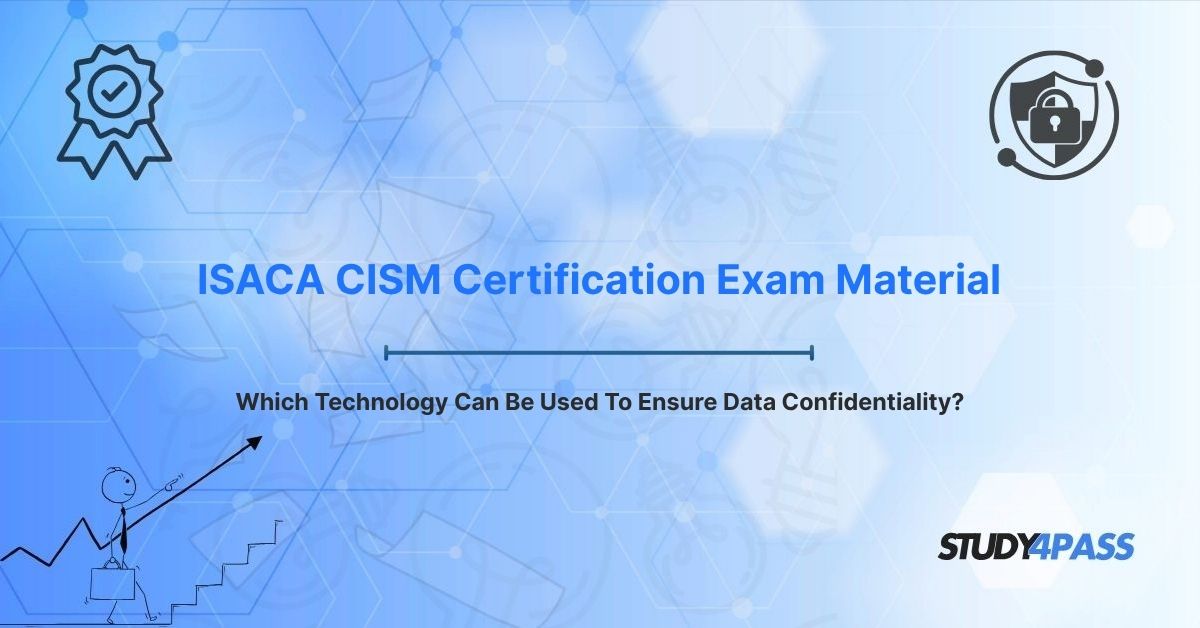 Which Technology Can Be Used To Ensure Data Confidentiality?