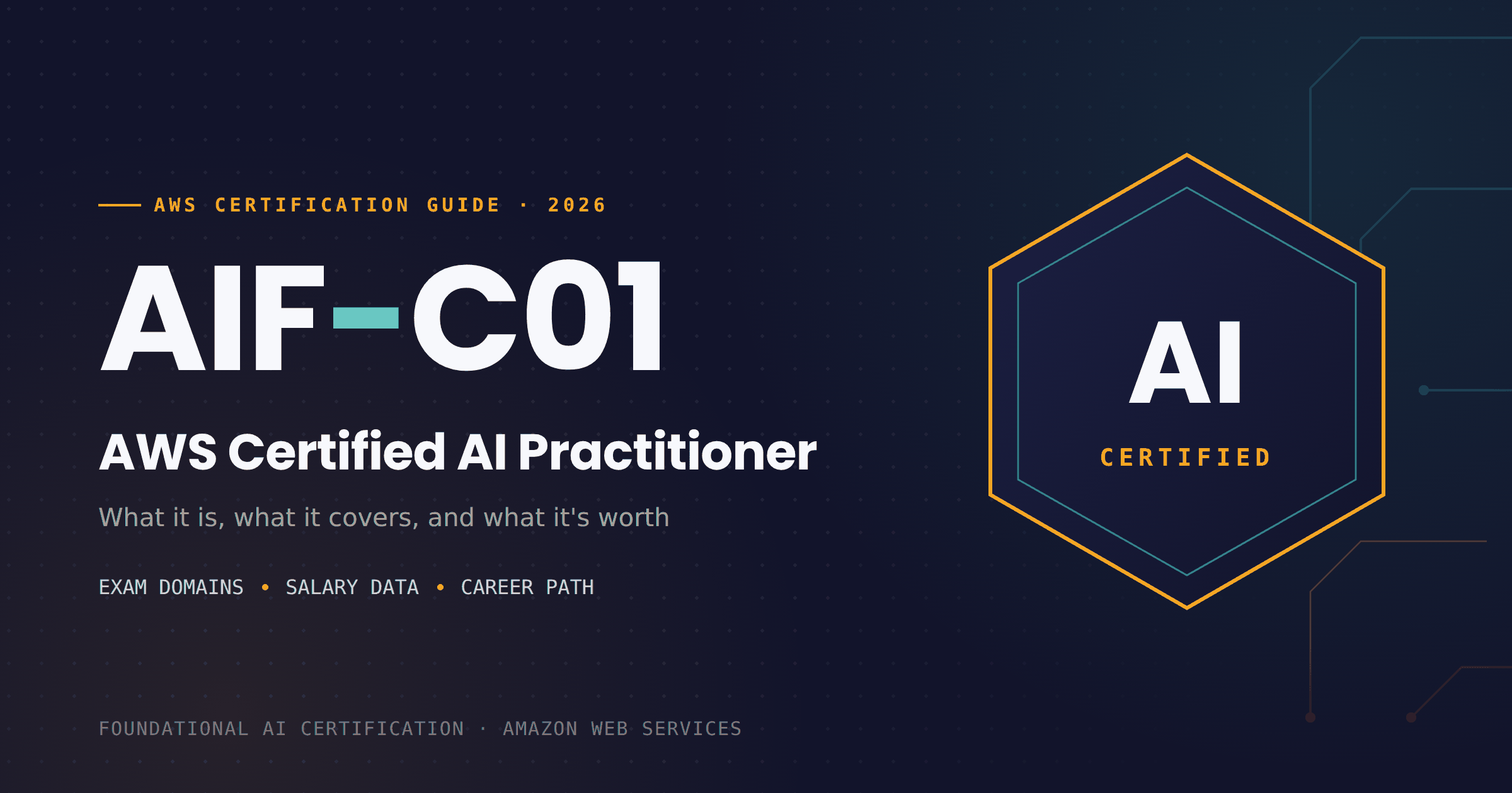 From Zero to AI-Fluent: Why the AWS AIF-C01 Certification Is Becoming the Foundational Credential of the AI Era