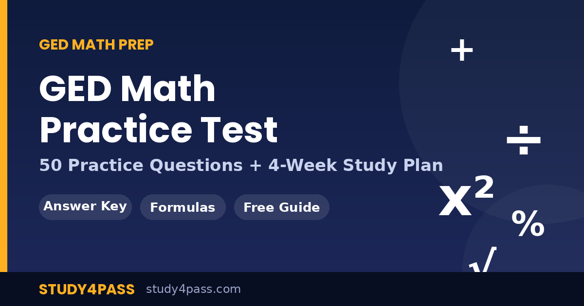 GED Math Practice Test: 50 Questions, Study Plan, Topics, and Preparation Guide